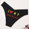 img_3089 I Love My Husband Printed Thong -Medium